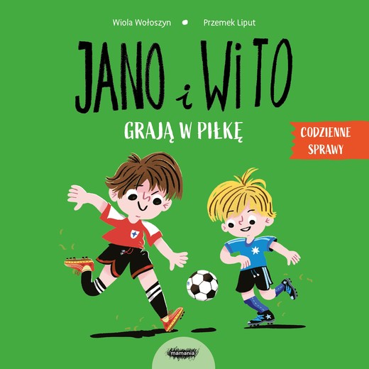 okładka Jano i Wito grają w piłkę książka | Wiola Wołoszyn