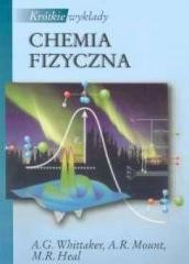 okładka Krótkie wykłady Chemia fizyczna PWN książka | Heal M.R., Mount A.R., Whittaker A.G.
