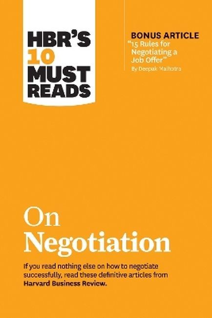 okładka HBR's 10 Must Reads on Negotiation (with bonus article "15 Rules for Negotiating a Job Offer" by Deepak Malhotra) książka | Opracowanie zbiorowe