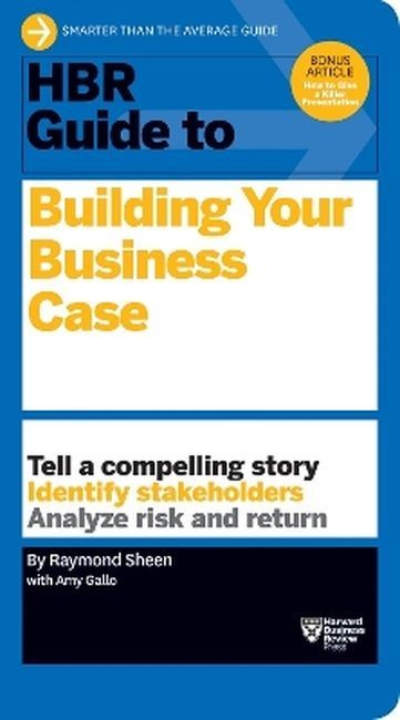 okładka HBR Guide to Building Your Business Case książka | Raymond Sheen