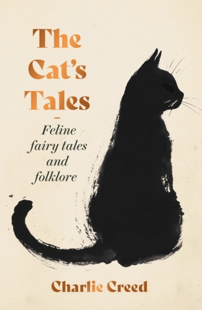 okładka The Cat's Tales. Feline Fairy Tales and Folklore książka | Charlie Creed