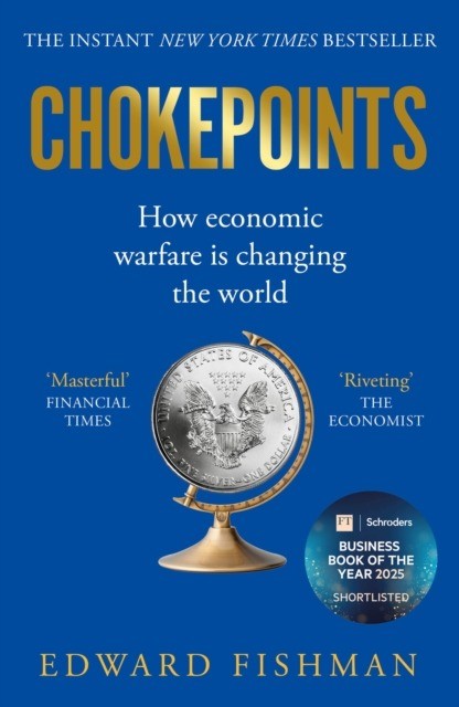 okładka Chokepoints. How Economic Warfare is Changing the World książka | Edward Fishman