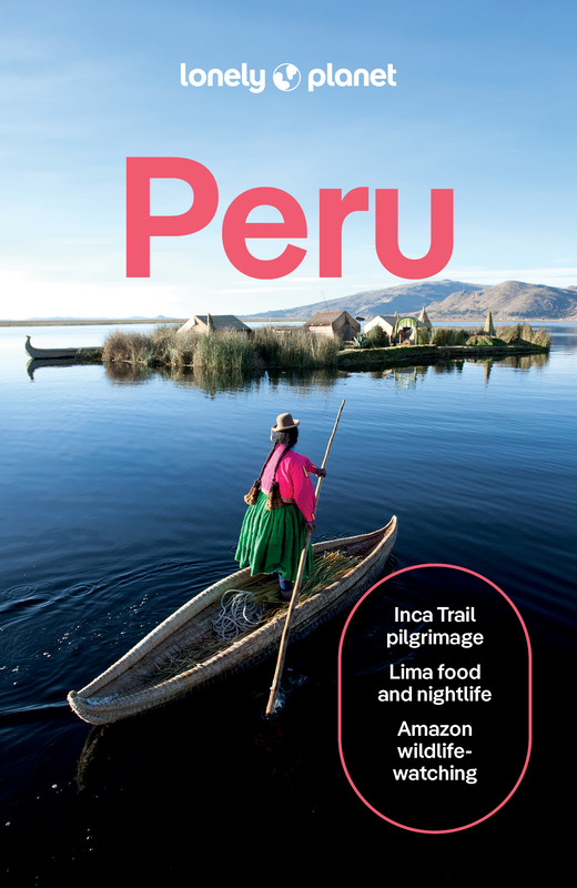 okładka Peru. Lonely planet książka | Brendan Sainsbury, Harmony Difo, Steph Dyson
