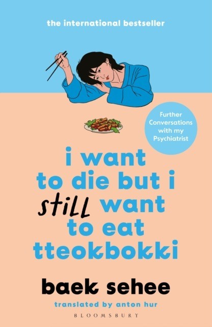 okładka I Want to Die but I Still Want to Eat Tteokbokki książka | Sehee Baek
