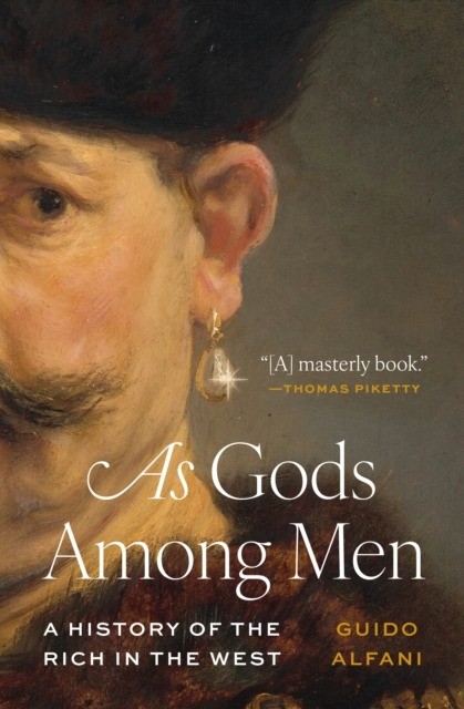 okładka As Gods Among Men. A History of the Rich in the West książka | Guido Alfani