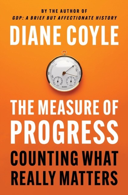 okładka The Measure of Progress. Counting What Really Matters książka | Diane Coyle