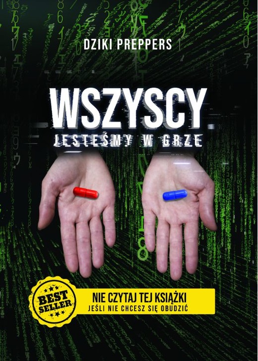 okładka Wszyscy Jesteśmy W Grze. Nie czytaj tej książki jeśli nie chcesz się obudzić książka | Dziki Preppers