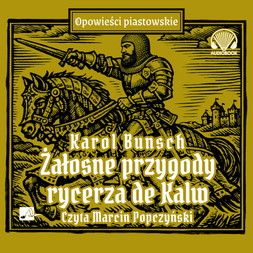 okładka Żałosne przygody rycerza de Kalw audiobook | MP3 | Karol Bunsch