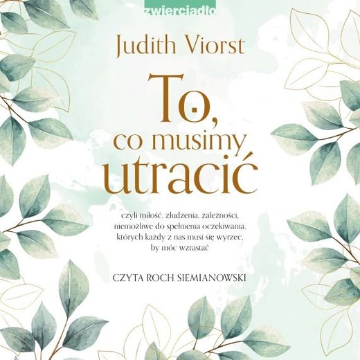 okładka To, co musimy utracić audiobook | MP3 | Judith Viorst Viorst