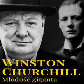 okładka Winston Churchill. Młodość giganta audiobook | MP3 | Rajewski Maciej