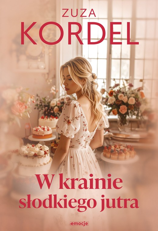 okładka W krainie słodkiego jutra książka | Zuza Kordel