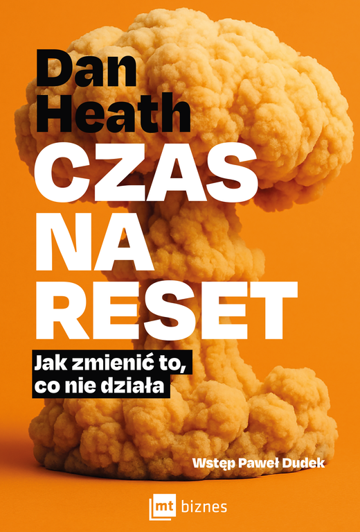 okładka Czas na reset. Jak zmienić to, co nie działa książka | Dan Heath