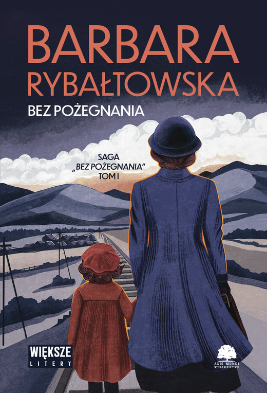 okładka Bez pożegnania. Saga bez pożegnania. Tom 1 (duże litery) książka | Barbara Rybałtowska