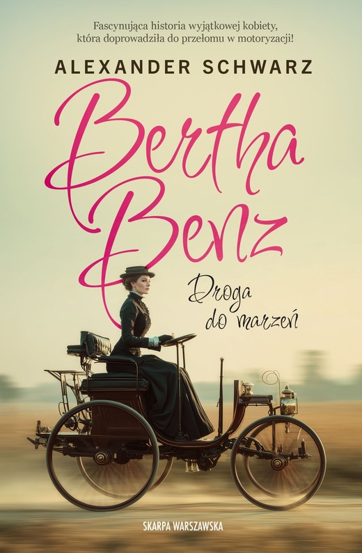 okładka Bertha Benz. Droga do marzeń książka | Alexander Schwarz