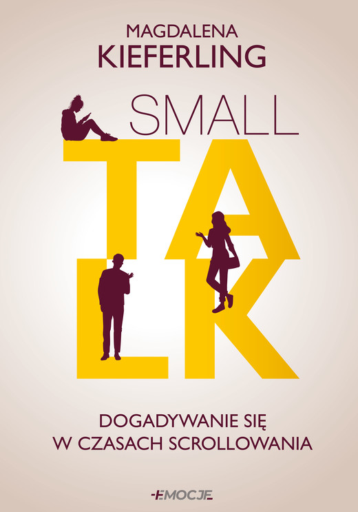 okładka Small talk. Dogadywanie się w czasach scrollowania książka | Magdalena Kieferling