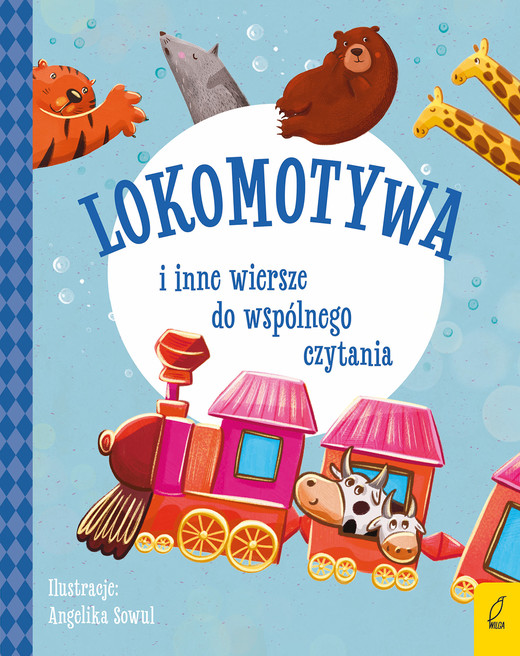 okładka Lokomotywa i inne wiersze do wspólnego czytania książka | Aleksander Fredro, Julian Tuwim, Maria Konopnicka