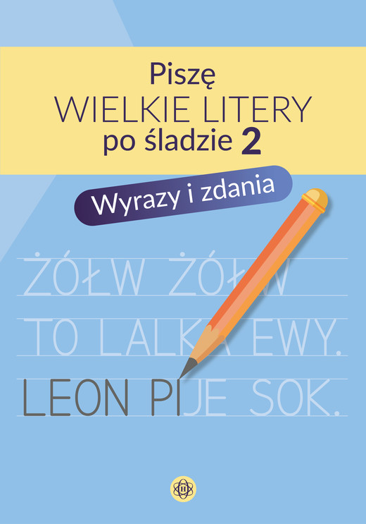 okładka Piszę wielkie litery po śladzie 2 Wyrazy i zdania książka | Hinz Magdalena