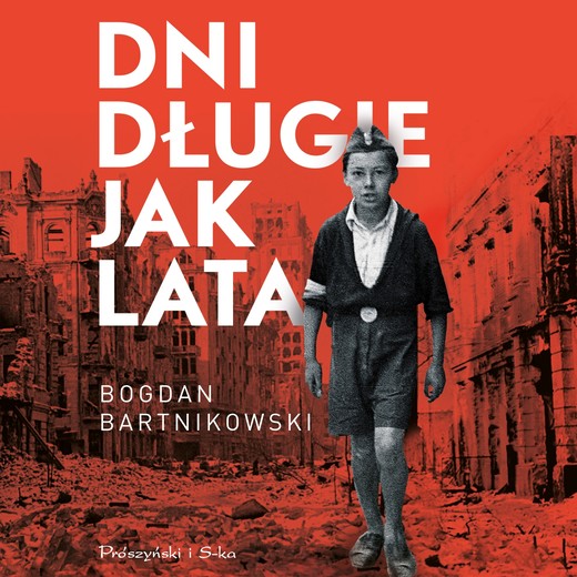 okładka Dni długie jak lata audiobook | MP3 | Bogdan Bartnikowski