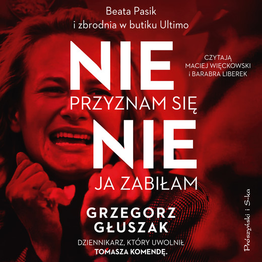 okładka Nie przyznam się, nie ja zabiłam audiobook | MP3 | Grzegorz Głuszak