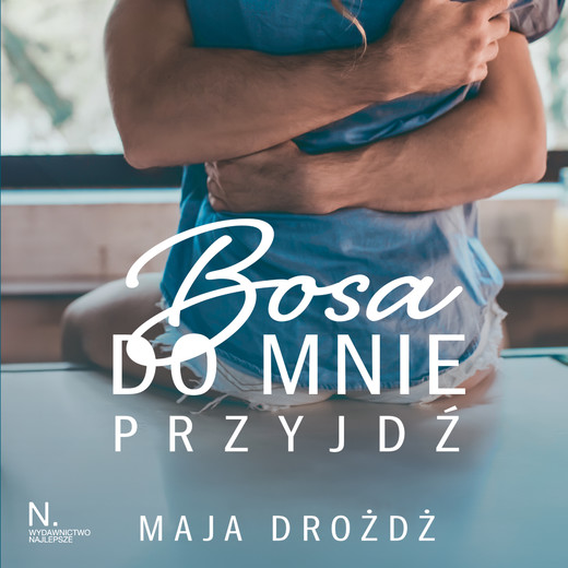 okładka Bosa do mnie przyjdź audiobook | MP3 | Maja Drożdż