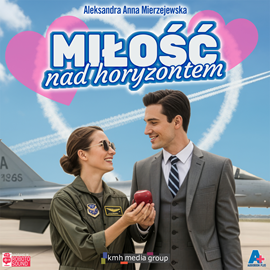 okładka Miłość nad horyzontem audiobook | MP3 | Anna Mierzejewska Aleksandra