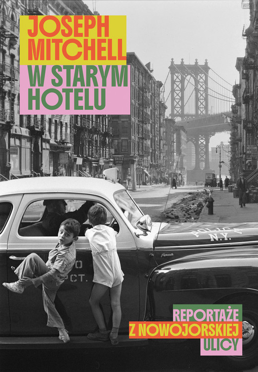 okładka W starym hotelu. Reportaże z nowojorskiej ulicy ebook | epub, mobi | Joseph Mitchell