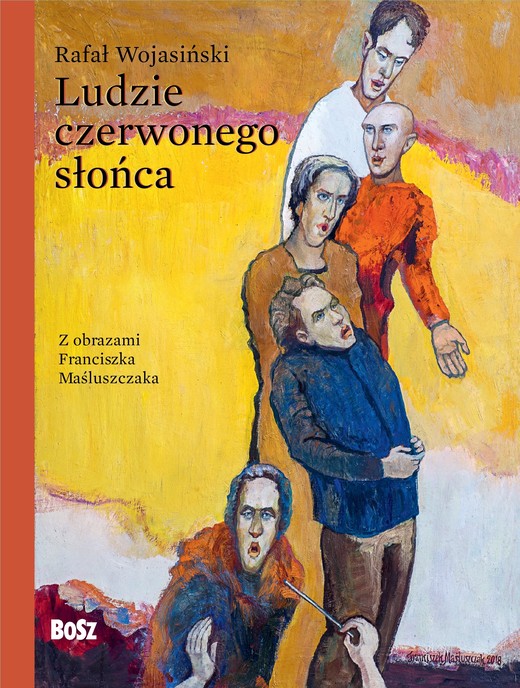 okładka Ludzie czerwonego słońca książka | Rafał Wojasiński