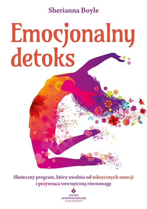 okładka Emocjonalny detoks. Skuteczny program, który uwalnia od toksycznych emocji i przywraca wewnętrzną równowagę książka | Sherianna Boyle