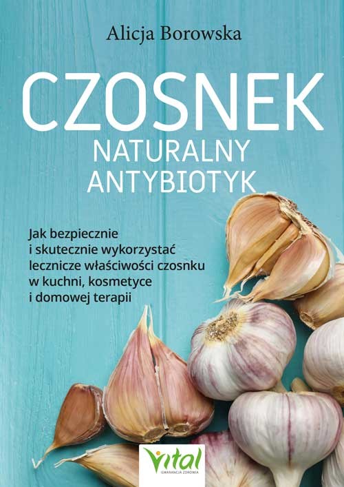 okładka Czosnek. Naturalny antybiotyk książka | Borowska Alicja