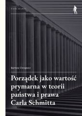 okładka Porządek jako wartość prymarna w teorii państwa.. książka | Bartosz Chrząszcz