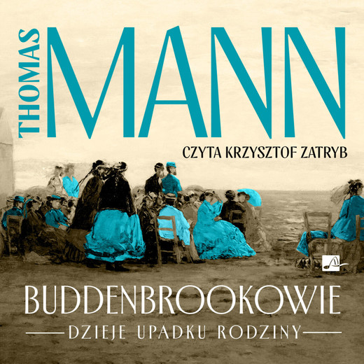 okładka Buddenbrookowie. Dzieje upadku rodziny audiobook | MP3 | Thomas Mann
