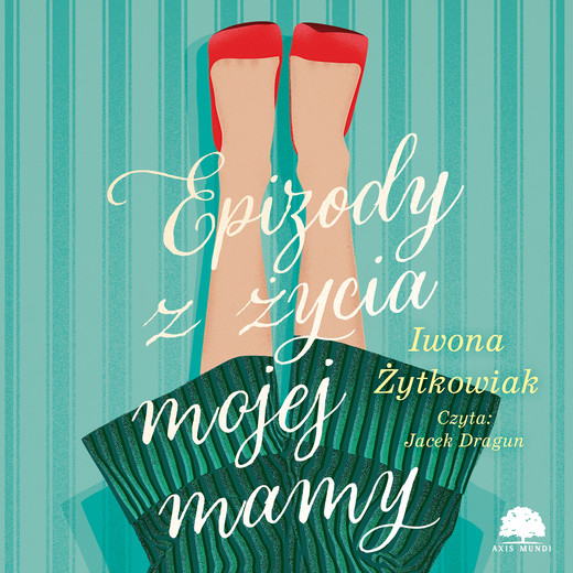 okładka Epizody z życia mojej mamy audiobook | MP3 | Iwona Żytkowiak