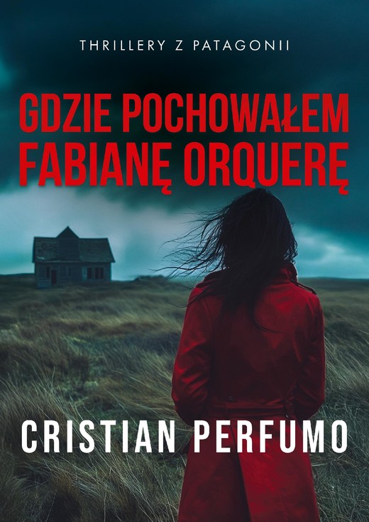 okładka Gdzie pochowałem Fabianę Orquerę ebook | epub, mobi, pdf | Cristian Perfumo