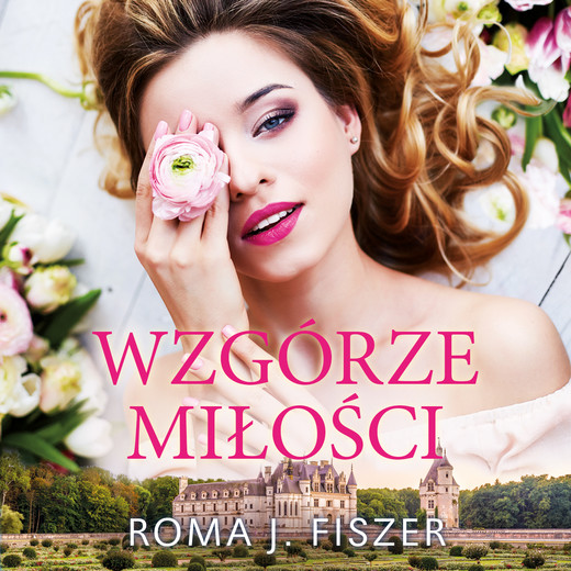 okładka Wzgórze miłości audiobook | MP3 | Roma J. Fiszer