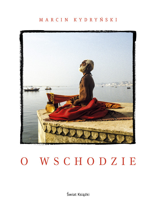 okładka O wschodzie ebook | epub, mobi | Marcin Kydryński