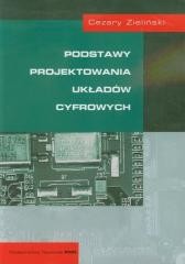 okładka Podstawy projektowania układów cyfrowych książka | Zieliński Cezary