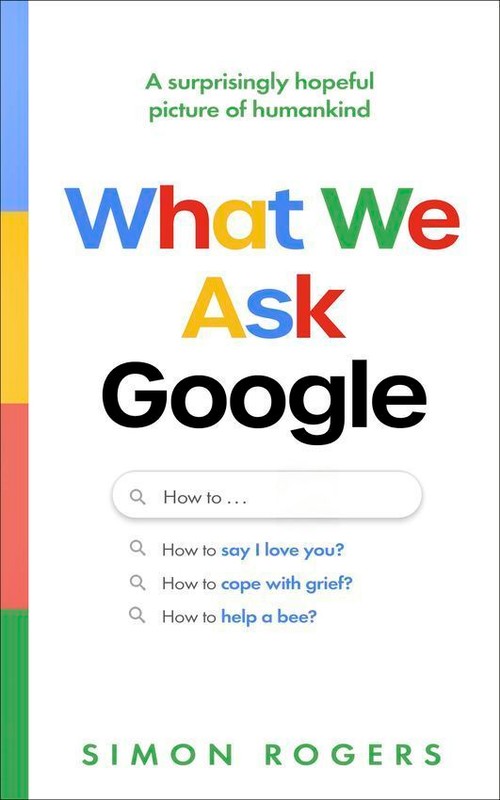 okładka What We Ask Google książka | Simon Rogers