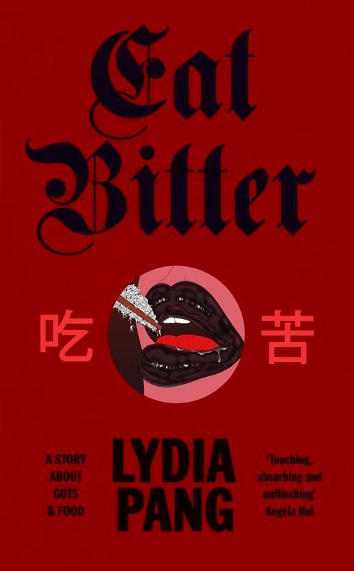 okładka Eat Bitter książka | Lydia Pang