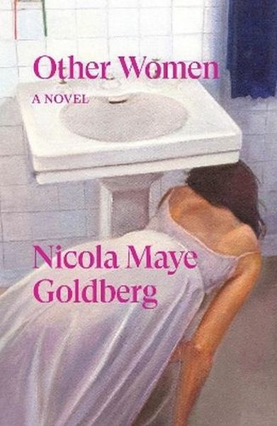 okładka Other Women. A novel książka | Nicola MayeGoldberg