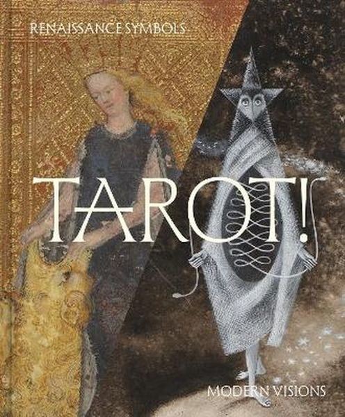 okładka Tarot!. Renaissance Symbols, Modern Visions książka | Claire Gilman