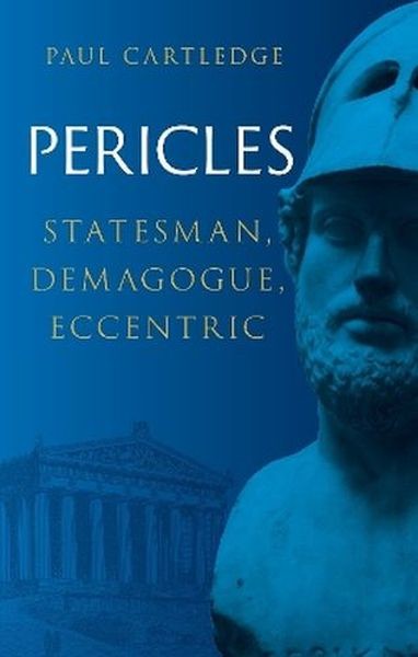 okładka Pericles. Statesman, Demagogue, Eccentric książka | Cartledge Paul