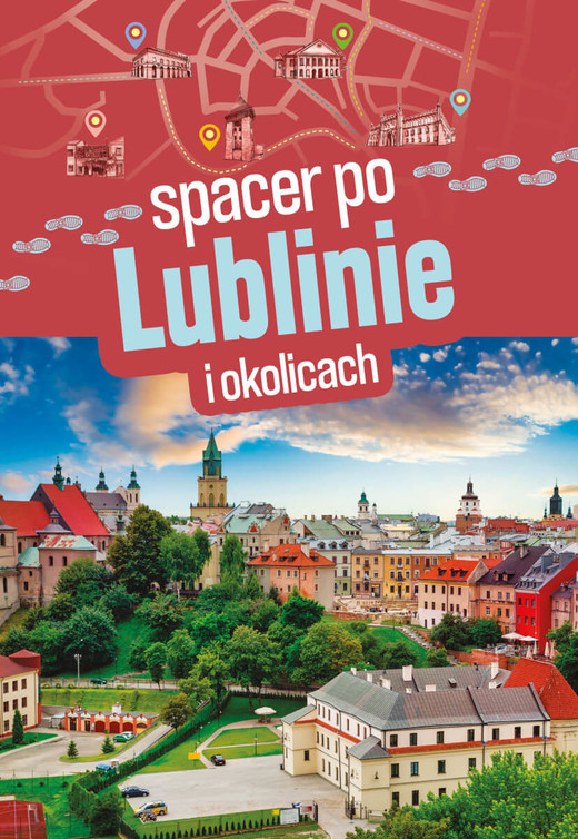 okładka Spacer po Lublinie i okolicach książka | Olgierd Adamczak, Sławomir Adamczak