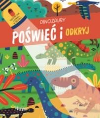 okładka Poświeć i odkryj. Dinozaury książka | Praca Zbiorowa