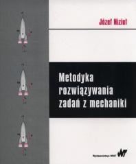 okładka Metodyka rozwiązywania zadań z mechaniki książka | Józef Nizioł