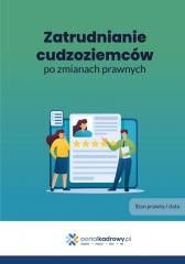 okładka Zatrudnianie cudzoziemców po zmianach prawnych książka | Praca Zbiorowa