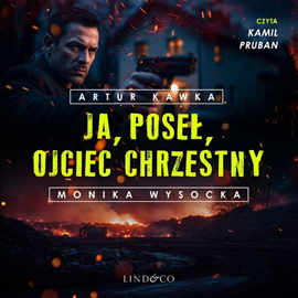 okładka Ja, poseł, Ojciec Chrzestny audiobook | MP3 | Artur Kawka