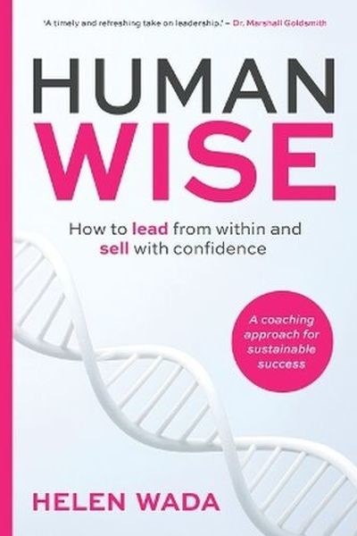 okładka HUMAN-WISE. How to lead from within and sell with confidence książka | Helen Wada