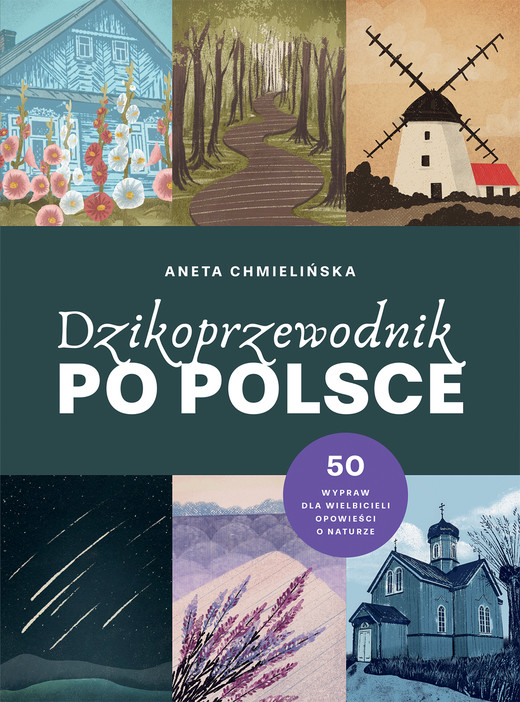 okładka Dzikoprzewodnik po Polsce książka | Aneta Chmielińska