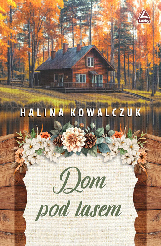 okładka Dom pod lasem książka | Halina Kowalczuk