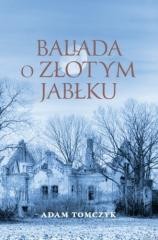 okładka Ballada o złotym jabłku książka | Adam Tomczyk